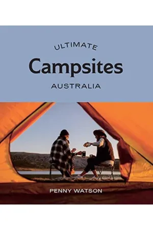 Ultimate Campsites: Australia By Pe